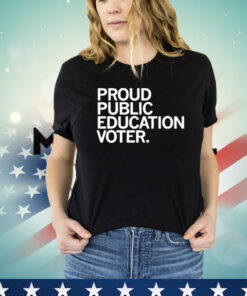 Proud Public Education Voter Shirt