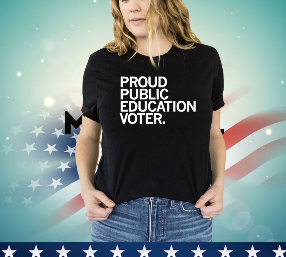 Proud Public Education Voter Shirt