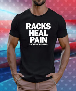 Racks heal pain racktivst records T-Shirt