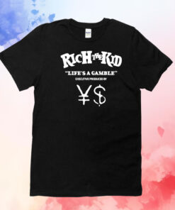 Rich the kid life’s a gamble executive produced T-Shirt