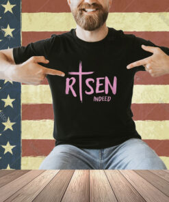 Risen Indeed T-Shirt