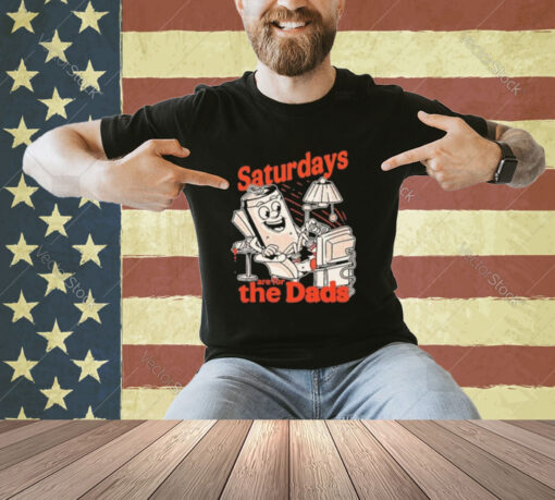 Saturdays Are For The Dads Couch T-Shirt