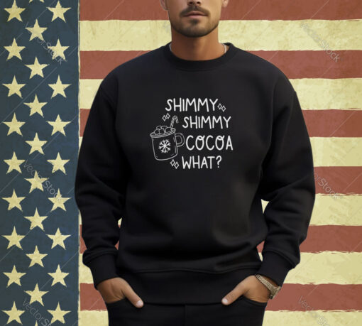 Shimmy Shimmy cocoa What Sweat T-shirt