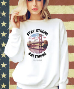 Stay Strong Baltimore T-Shirt