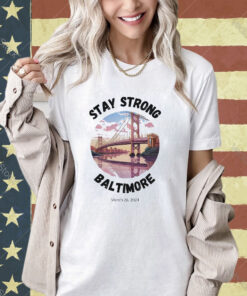 Stay Strong Baltimore T-Shirt