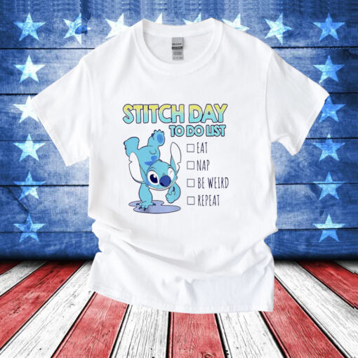 Stitch day to do list eat nap be weird repeat T-Shirt