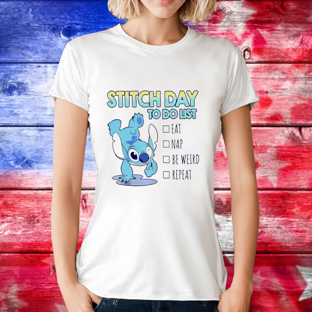 Stitch day to do list eat nap be weird repeat T-Shirt