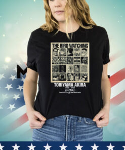 The Bird Watching Toriyama Akira 1955-2024 Thank You For The Memories Shirt