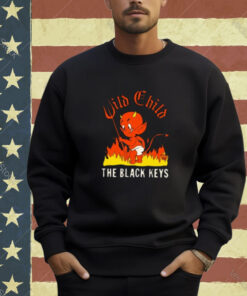 The Black Keys Wild Child Shirt Hoodie Sweat T-shirt