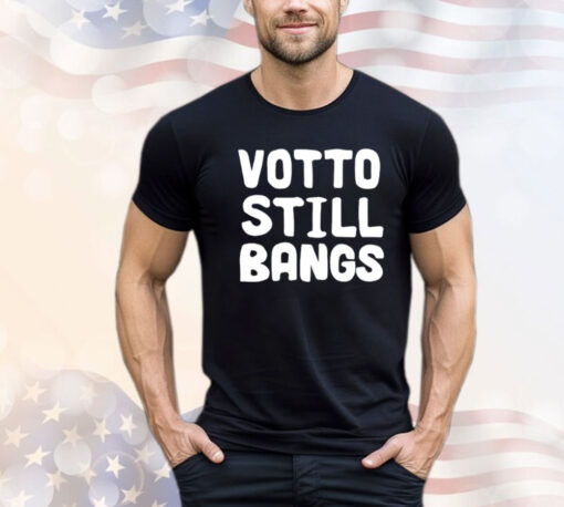 Toronto Blue Jays Votto Still Bangs Shirt