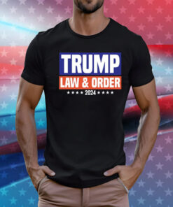 Trump Law And Order 2024 T-Shirt