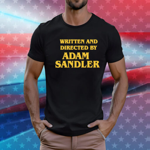 Written and directed by Adam Sandler T-Shirt