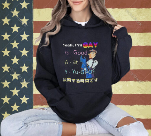 Yeah I’m Gay Good At Yugioh T-shirt, Yes I’m Gay T-Shirt