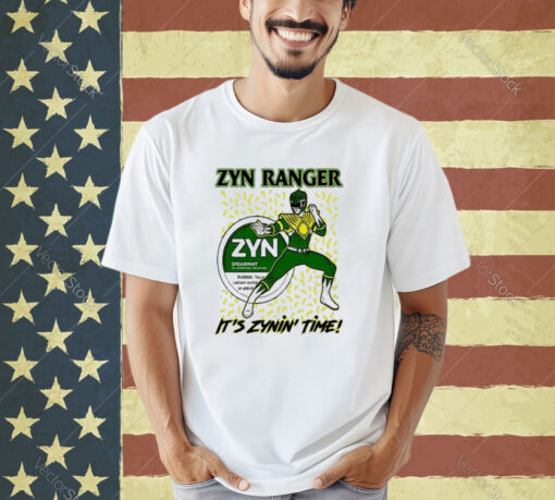 Zyn Ranger It’s Zynin’ Time T-Shirt