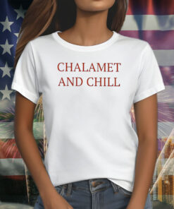 Elizabeth Olsen Chalamet And Chill Shirt