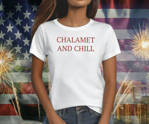 Elizabeth Olsen Chalamet And Chill Shirt