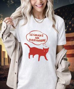 Lesbians Are Everywhere Cat Shirt