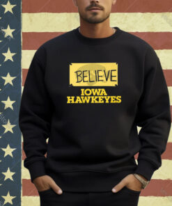 Believe Iowa Hawkeyes T-Shirt