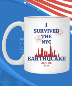 Buy I Survived The NYC Earthquake April 5th 2024 Mug