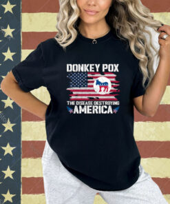 Donkey Pox The Disease Destroying America Funny Anti Biden T-Shirt