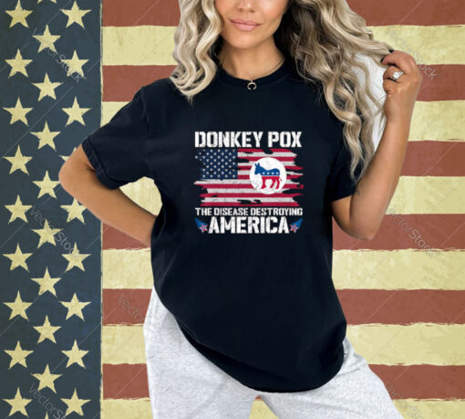 Donkey Pox The Disease Destroying America Funny Anti Biden T-Shirt