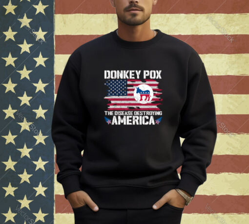 Donkey Pox The Disease Destroying America Funny Anti Biden T-Shirt