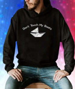 Don’t Touch My Boats Hoodie