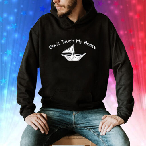 Don’t Touch My Boats Hoodie