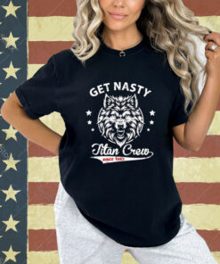 Get Nasty Titan Crew T-shirt