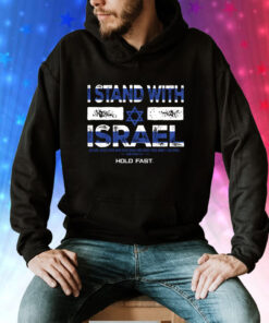 HOLD FAST I Stand With Israel Hoodie