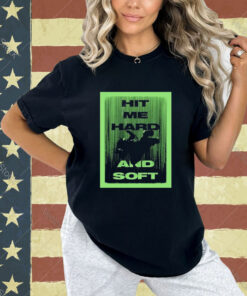 Hit Me Hard And Soft Billie Eilish T-shirt