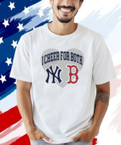 I Cheer For Both New York Yankees And Boston Red Sox T-Shirt