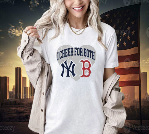 I Cheer For Both New York Yankees And Boston Red Sox T-Shirt