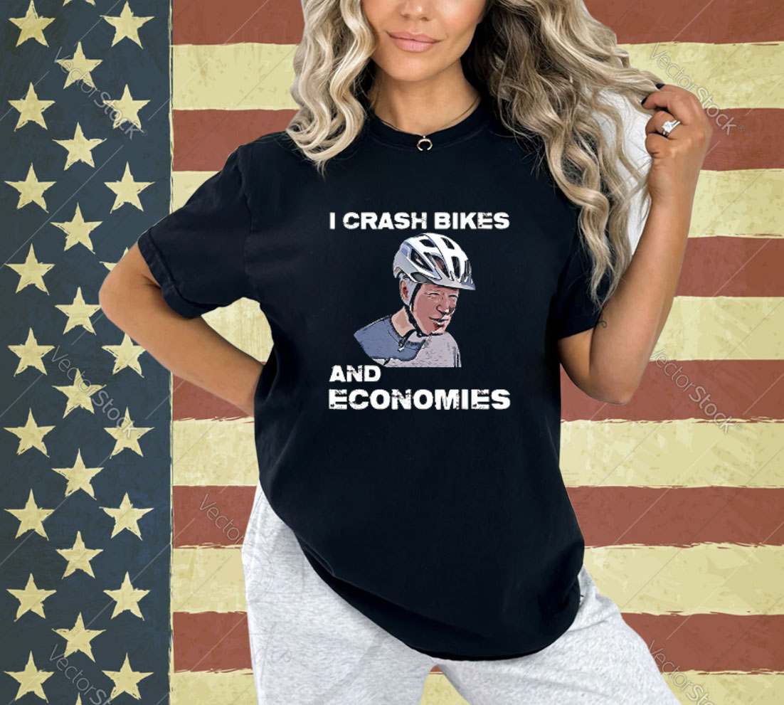 I Crash Bikes And Economies Joe Biden Falling Off Bike Funny T-Shirt