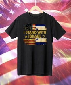 I Stand With Israel America Flag Tee Shirt