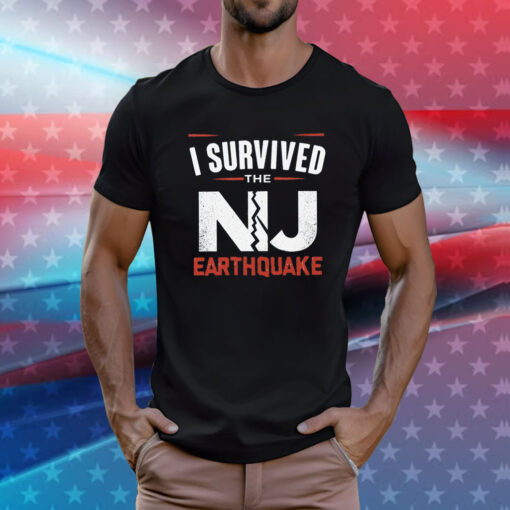 I Survived New Jersey Earthquake Nyc Earthquake Tee Shirt