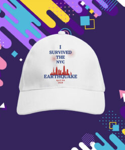 I Survived The NYC Earthquake April 5th 2024 Hat