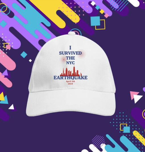 I Survived The NYC Earthquake April 5th 2024 Hat