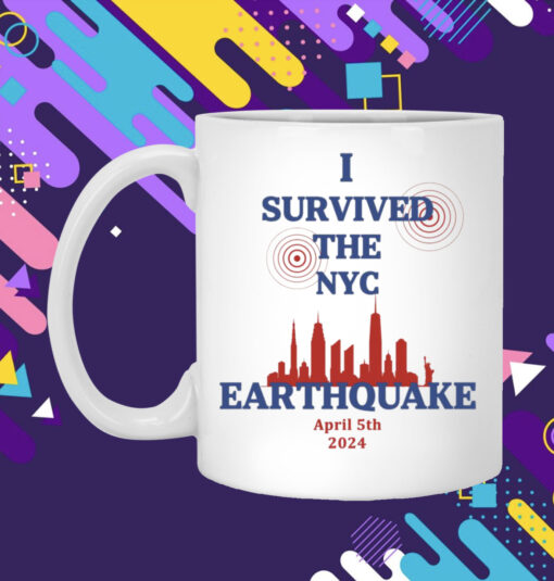 I Survived The NYC Earthquake April 5th 2024 Cup