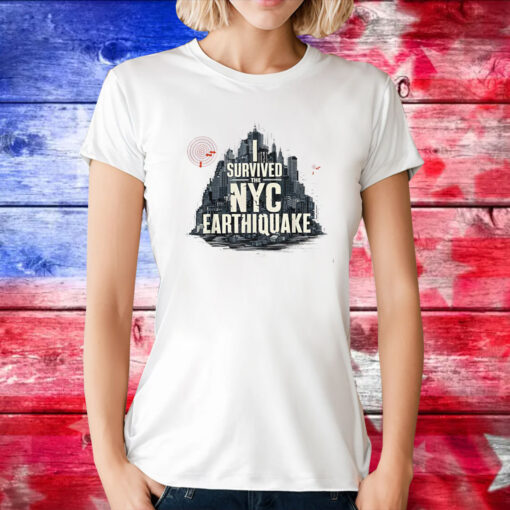 Sell I Survived The Nyc Earthquake Earthquake April 5th Nyc Earthquake Womens Shirt