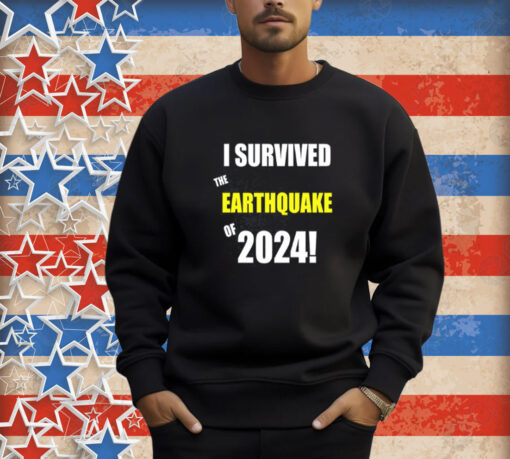 I Survived To Earthquake Of 2024 T-Shirt