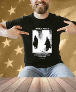 It Is Written Usa Mmxxiv World Peace Gathered Once More In Unflinching Observance Of The Word T-Shirt