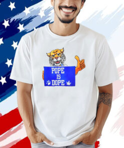 Kentucky Pope Is Dope T-Shirt
