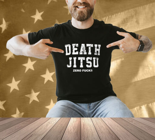 Official Death Jitsu Zero Fucks Iwgp World Heavyweight T-shirt