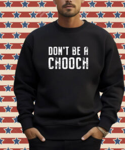 Official Don’t Be A Chooch Logo T-shirt