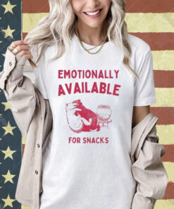 Official Emotionally Available For Snacks T-Shirt