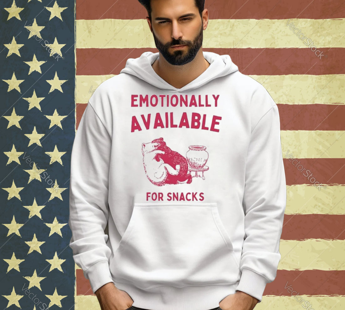 Official Emotionally Available For Snacks T-Shirt