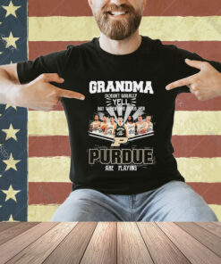 Official Grandma Doesn’t Usually Yell But When She Does Her Purdue Are Playing T-shirt
