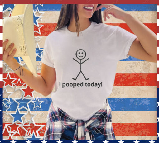 Official I Pooped Today Stick Man T-shirt