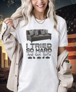 Official I Tried So Hard And Got So Far T-Shirt